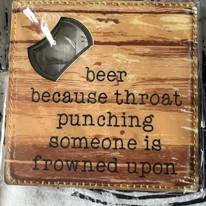 Beer Coaster with Humorous Quote